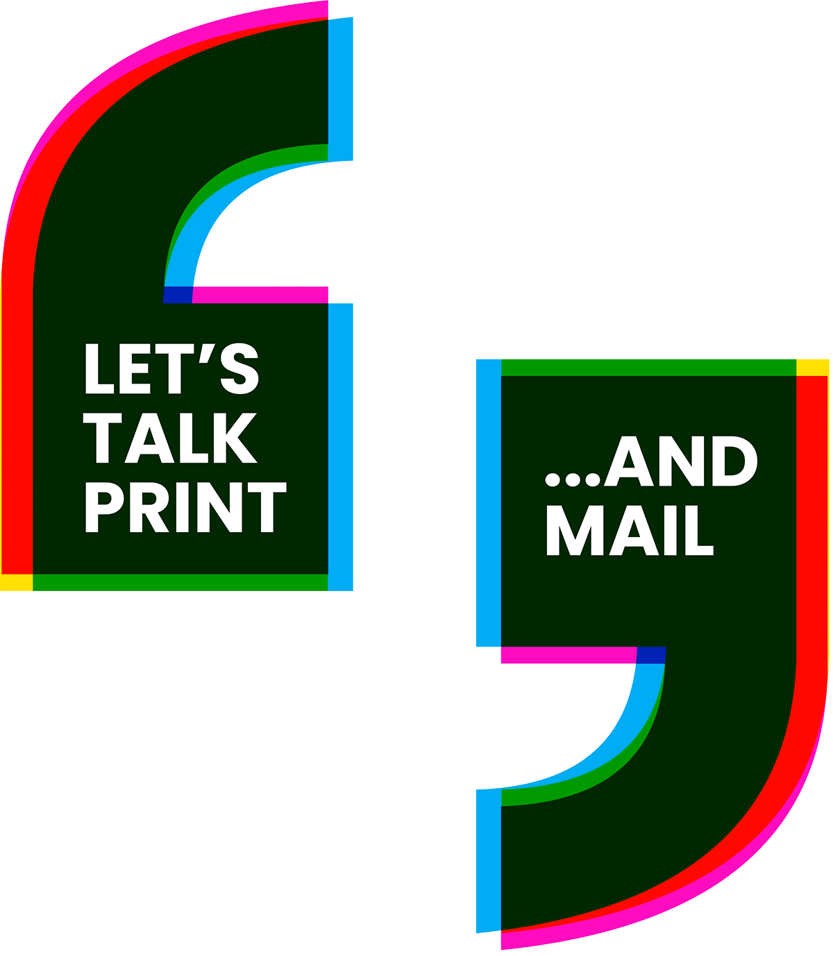 Overlapping transparent quotation marks with the word "let's talk print" and "...And Mail" situated inside. 